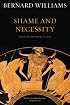 Shame and Necessity (Sather Classical Lectures)