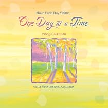 Make Each Day Shine… One Day at a Time 2009 Calendar: A Blue Mountain Arts Collection