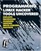 Books : Programming Linux Hacker Tools Uncovered: Exploits, Backdoors, Scanners, Sniffers, Brute-Forcers, Rootkits (Uncovered series)