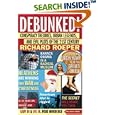 Debunked!: Conspiracy Theories, Urban Legends, and Evil Plots of... by Richard Roeper
