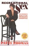 Recreational Sex : An Insider’s Guide to the Swinging Lifestyle
