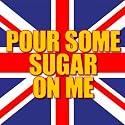 Pour Some Sugar On Me - Single