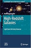 High-Redshift Galaxies: Light from the Early Universe (Astronomy and Astrophysics Library)