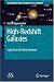 High-Redshift Galaxies: Light from the Early Universe (Astronomy and Astrophysics Lib...