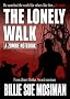 THE LONELY WALK-A Zombie Notebook