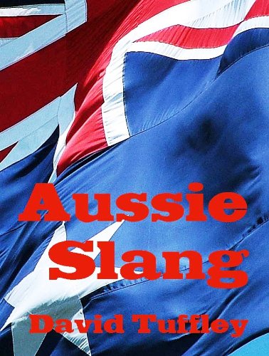 Australian Slang: A Guide to Vernacular Australian 