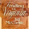 Tending to Virginia: A Novel