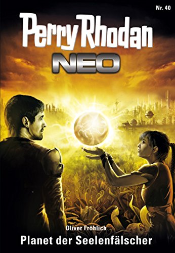 Perry Rhodan Neo 40: Planet der Seelenfälscher: Staffel: Das Große Imperium 4 von 12 (German Edition)