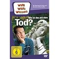 Willi will's wissen - Wie ist das mit dem Tod?