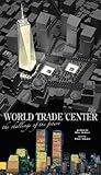 World Trade Center : the challenge of the future