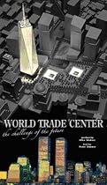 World Trade Center: The Challenge of the Future (Architectures)