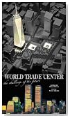 The World Trade Center: The Challenge of the Future (Architectures)