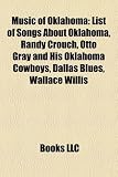 Music of Oklahoma: List of Songs About Oklahoma, Randy Crouch, Otto Gray and His Oklahoma Cowboys, Dallas Blues, Wallace Willis