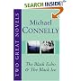 Two Great Novels - Michael Connelly: The Black Echo & The Black Ice: "The Black Echo", "The Black Ice" (Great Novels)