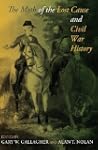 The Myth of the Lost Cause and Civil...