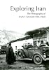 Exploring Iran: The Photography of Erich F. Schmidt, 1930-1940