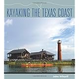 Kayaking the Texas Coast (Gulf Coast Books, sponsored by Texas AandM University-Corpus Christi)