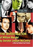 THE INVESTIGATION of William Mandel by Senator Joseph McCarthy