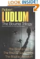 Robert Ludlum: The Bourne Trilogy: The Bourne Identity, The Bourne Supremacy, The Bourne Ultimatum