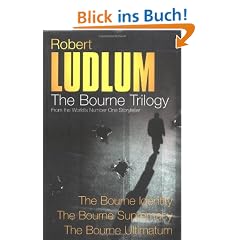 The Bourne Trilogy: The Bourne Identity / The Bourne Supremacy / The Bourne Ultimatum (Great Novels)