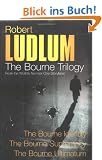 The Bourne Trilogy: The Bourne Identity / The Bourne Supremacy / The Bourne Ultimatum (Great Novels)