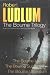 Robert Ludlum: The Bourne Trilogy: The Bourne Identity, The Bourne Supremacy, The Bourne Ultimatum