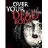 Over Your Dead Body