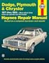Dodge, Plymouth & Chrysler: 1971 thru 1989 Rear Wheel Drive, Inline Six-Cylinder and V8 Models (Haynes Repair Manual)