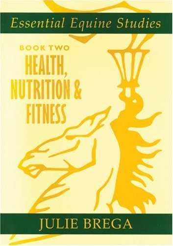 Essential Equine Studies: Bk. 2: Health, Nutrition and Fitness