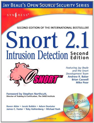 Snort 2.1 Intrusion Detection, Second Edition