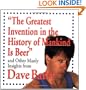 "The Greatest Invention In The History Of Mankind Is Beer" And Other Manly Insights From Dave Barry