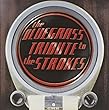 Bluegrass Tribute to the Strokes by Bluegrass Tribute to the Strokes (2006-01-10)【並行輸入品】