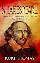 Shakespeare: Exploring the life of The Bard and his England