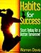 Habits for Success (Success Habits - Success is Not An Accident!)
