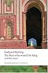 The Man Who Would Be King and Other Stories (Oxford World's Classics)