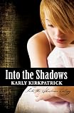 Into the Shadows (Book 1 of the Into the Shadows Trilogy) Picture