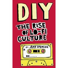 DIY: The Rise of Lo-fi Culture