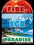 Fire, Ice, and Paradise