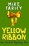 Yellow Ribbon (Dev Haskell - Private Investigator Book 11)