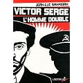 Victor Serge, l'homme double