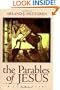 The Parables of Jesus: A Commentary (Bible in Its World)
