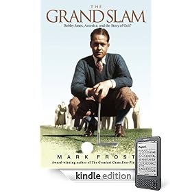 Grand Slam: Bobby Jones, America, And The Story Of Golf