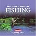 Little Book of Fishing: A Fishing A to Z (Little Books)