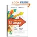 Leading Change in Your School: How to Conquer Myths, Build Commitment, and Get Results