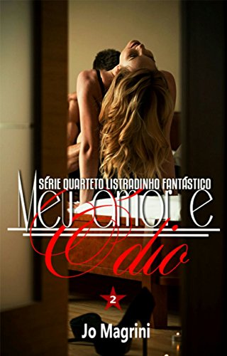 Meu Amor e Ódio (Série Quarteto Listradinho Fantástico Livro 2) (Portuguese Edition)