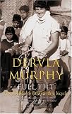Full Tilt: From Dublin to Delhi with a Bicycle