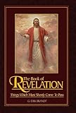 The Book of Revelation: Things Which Must Shortly Come To Pass Knowing God: Walking through the Book of Books