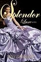 Splendor (Luxe (Paperback)) [ SPLENDOR (LUXE (PAPERBACK)) BY Godbersen, Anna ( Author ) Jun-29-2010