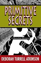 Primitive Secrets (Storm Kayama Mysteries (Paperback))