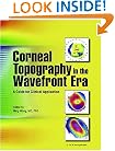 Corneal Topography in the Wavefront Era: A Guide for Clinical Application